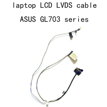 40 pins FHD LCD-LVDS Kabel DD0BKNLC100 Til Asus ROG GL703 GL703VE GL703GS GE GL703V GL703VM VD DD0BKNLC110 BKN CAM LVDS oprindelige