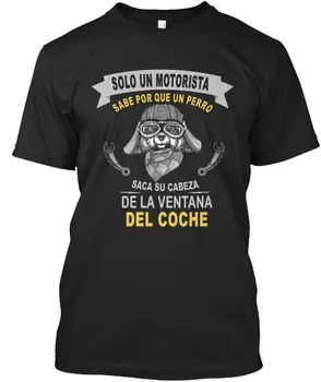 2019 Nyeste Brev Print Korte Solo Un Motorista Sabe - Por Que Perro Saca Su Cabeza De Standard Unisex T-Shirt Sommer T-Shirt
