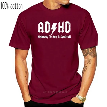 ADHD Motorvejen Til Hey Et Egern HERRE T-SHIRT Tee sjove fødselsdag, gave tshirt