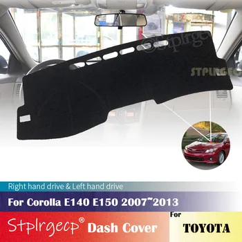 For Toyota Corolla E140 E150 2007~2013 Anti-Slip Dashboard Dækker Beskyttende Pad Bil Tilbehør Parasol Tæppe 2011 2010 2009