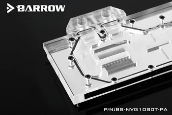 Barrow GPU Watercooler For GTX 1080TI Grundlæggerne Edition/Nye TiTan X Vand Køling GPU Vand Blok ,BS-NVG1080T-PA